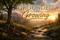 Grounded and Growing